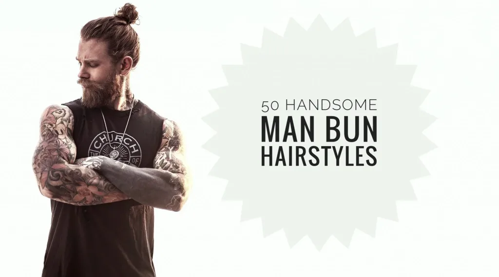 Man Bun Hairstyles