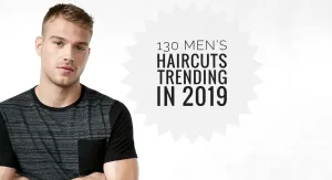 130 Men's Haircuts Trending in 2019