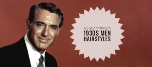Glamorous 1930s Men’s Hairstyles