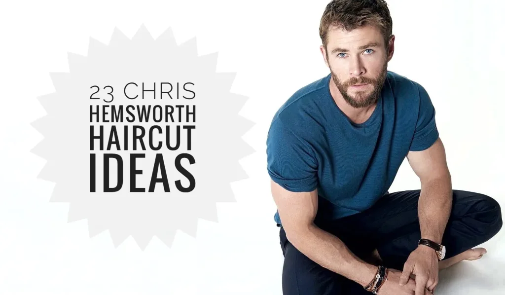 Chris Hemsworth Haircut Ideas